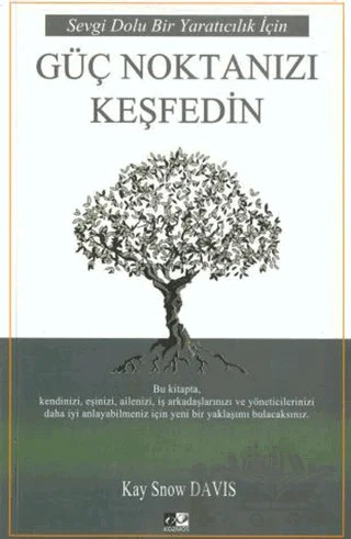 Güç Noktanızı Keşfedin – Kay Snow Davis – Kozmos Basın Yayın kitap kapağı
