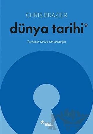 Dünya Tarihi – Chris Brazier – Sel Yayıncılık kitap kapağı