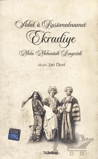 Adat ü Rusümatnamee Ekradiye – Mela Mehmude Bayezidi – Nubihar Yayınları kitap kapağı