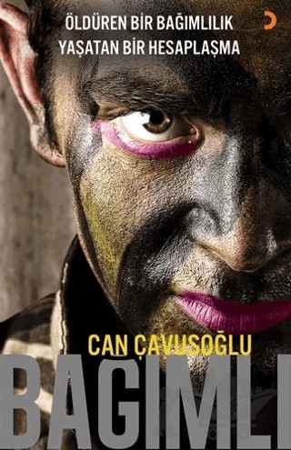 Bağımlı – Can Çavuşoğlu – Cinius Yayınları kitap kapağı