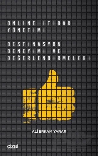 Online İtibar Yönetimi - Destinasyon Deneyimi ve Değerlendirmeleri – Ali Erkam Yarar – Çizgi Kitabevi Yayınları kitap kapağı