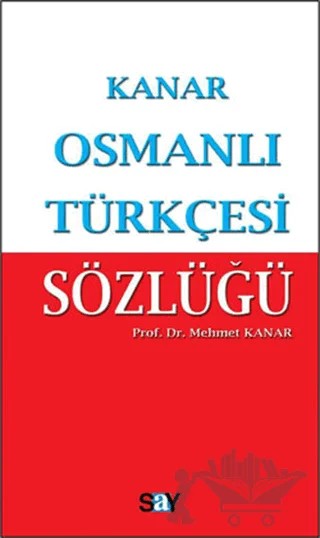 Osmanlı Türkçesi Sözlüğü (Küçük Boy) – Mehmet Kanar – Say Yayınları kitap kapağı