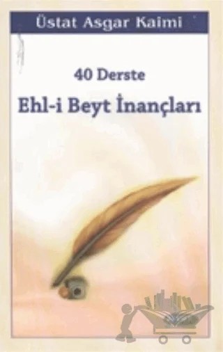 40 Derste Ehl-i Beyt İnançları (1. Hamur) – Asgar Kaimi – Kevser Yayınları kitap kapağı