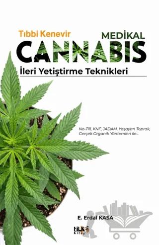Medikal Cannabis (Tıbbi Kenevir) İleri Yetiştirme Teknikleri