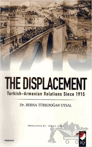 The Displacement – Berna Türkdoğan Uysal – IQ Kültür Sanat Yayıncılık kitap kapağı