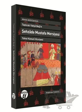 Şehzade Mustafa Mersiyesi – Ahmet Atilla Şentürk – Büyüyen Ay Yayınları kitap kapağı