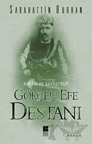 Gökçen Efe Destanı – Sabahattin Burhan – Bilge Kültür Sanat kitap kapağı