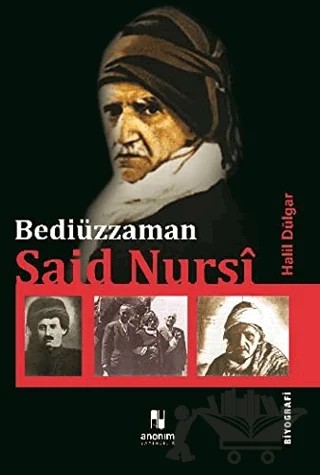 Bediüzzaman Said Nursi – Halil Dülgar – Anonim Yayıncılık kitap kapağı