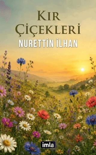 Kır Çiçekleri – Nurettin İlhan – İmla Kitap kitap kapağı