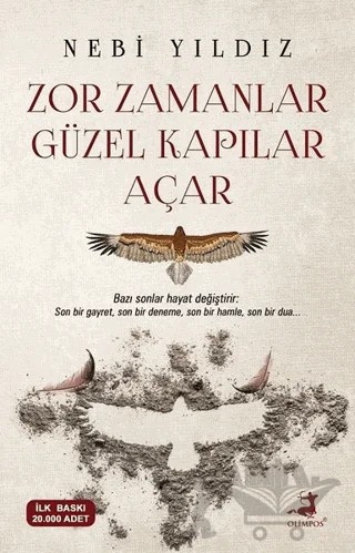 Zor Zamanlar Güzel Kapılar Açar – Nebi Yıldız – Olimpos Yayınları kitap kapağı