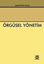 Örgüsel Yönetim – Muhittin Acar – Nobel Yayın kitap kapağı
