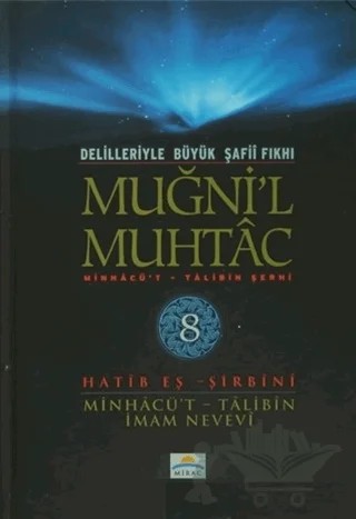 Delilleriyle Büyük Şafii Fıkhı - Muğni'l Muhtac 8. Cilt – Hatib Eş-Şirbini – Mirac Yayınları kitap kapağı