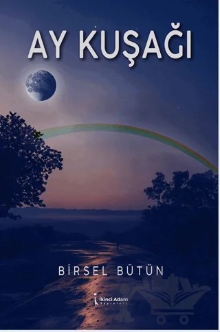 Ay Kuşağı – Birsel Bütün – İkinci Adam Yayınları kitap kapağı