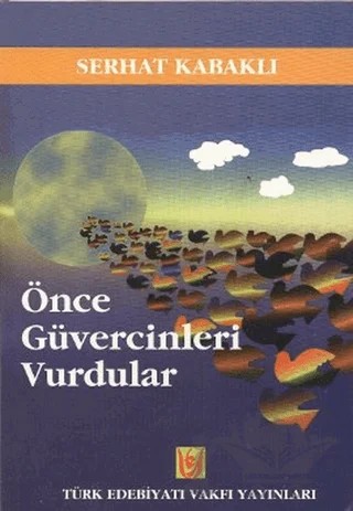 Önce Güvercinleri Vurdular – Serhat Kabaklı – Tedev Yayınları kitap kapağı