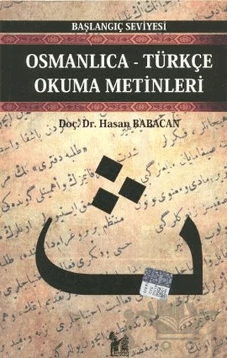Osmanlıca-Türkçe Okuma Metinleri - Başlangıç Seviyesi-1 – Hasan Babacan – Altın Post Yayıncılık kitap kapağı