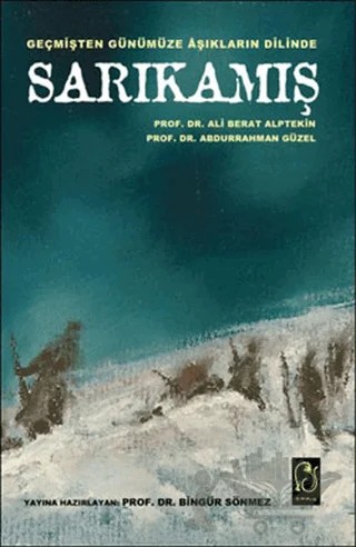 Geçmişten Günümüze Aşıkların Dilinde Sarıkamış – Abdurrahman Güzel, Ali Berat Alptekin – OMNIA kitap kapağı