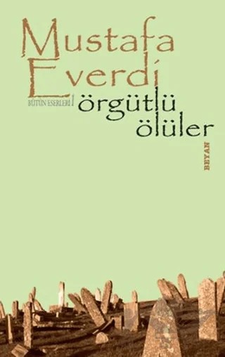 Örgütlü Ölüler – Mustafa Everdi – Beyan Yayınları kitap kapağı