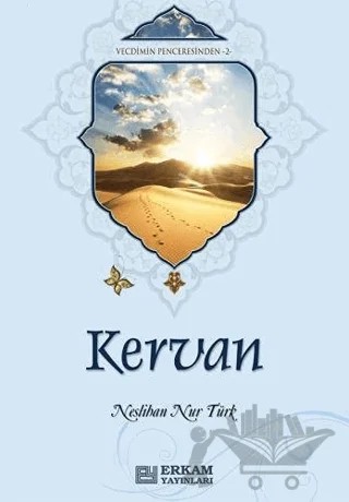 Kervan – Neslihan Nur Türk – Erkam Yayınları kitap kapağı