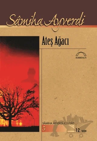 Ateş Ağacı – Samiha Ayverdi – Kubbealtı Neşriyatı Yayıncılık kitap kapağı