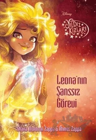 Yıldız Kızları - Leona'nın Şanssız Görevi – Ahmet Zappa, Shana Muldoon Zappa – Doğan Egmont Yayıncılık kitap kapağı