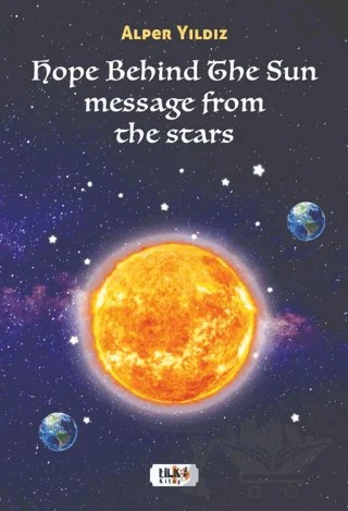 Hope Behind The Sun Message From The Stars – Alper Yıldız – Tilki Kitap kitap kapağı