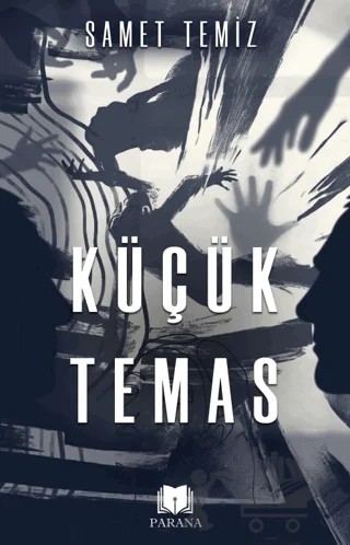 Küçük Temas – Samet Temiz – Parana Yayınları kitap kapağı