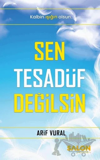 Sen Tesadüf Değilsin – Arif Vural – Salon Yayınları kitap kapağı