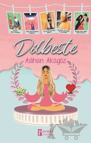 Dilbeste – Aslıhan Akagöz – Parola Yayınları kitap kapağı