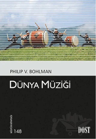 Dünya Müziği – Philip V. Bohlman – Dost Kitabevi Yayınları kitap kapağı