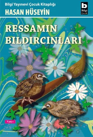 Ressamın Bıldırcınları – Hasan Hüseyin Korkmazgil – Bilgi Yayınevi kitap kapağı