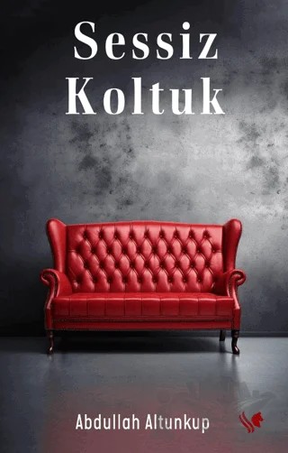 Sessiz Koltuk – Abdullah Altunkup – S.S International Publishing kitap kapağı