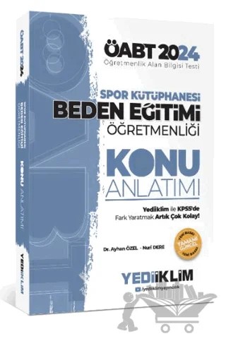2024 ÖABT Spor Kütüphanesi Beden Eğitimi Öğretmenliği Konu Anlatımı – Ayhan Özel, Nuri Dere – Yediiklim Yayınları kitap kapağı