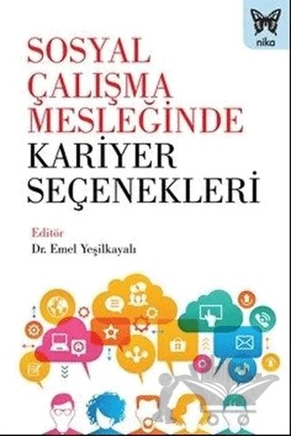 Sosyal Çalışma Mesleğinde Kariyer Seçenekleri – Kolektif – Nika Yayınevi kitap kapağı