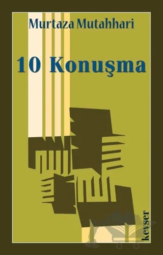 10 Konuşma – Murtaza Mutahhari – Kevser Yayınları kitap kapağı