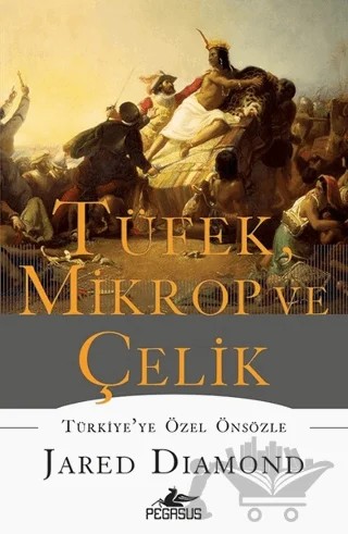 Tüfek, Mikrop ve Çelik – Jared Diamond – Pegasus Yayınları kitap kapağı