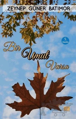 Bir Umut Varsa – Zeynep Güner Batımor – Tunç Yayıncılık kitap kapağı