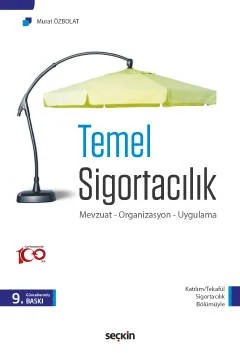 Temel Sigortacılık Mevzuat – Organizasyon – Uygulama – Murat Özbolat – Seçkin Yayıncılık kitap kapağı