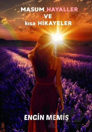 Masum Hayaller ve Kısa Hikayeler – Engin Memiş – Kitap Dostu Yayınları kitap kapağı