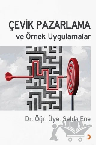 Çevik Pazarlama ve Örnek Uygulamalar – Selda Ene – Cinius Yayınları kitap kapağı