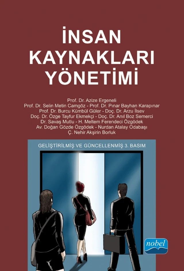 İnsan Kaynakları Yönetimi – Anıl Boz Semerci, Arzu İlsev, Azize Ergeneli, Burcu Kümbül Güler, Ç. Nehir Akşirin Borluk, Doğan Gözde Özgödek, Dr. Savaş Mutlu, H. Meltem Ferendeci Özgödek, Nurdan Atalay Odabaşı, Özge Tayfur Ekmekçi, Pınar Bayhan Karapınar, Selin Metin Camgöz – Nobel Akademik Yayıncılık kitap kapağı