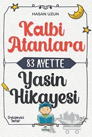 Kalbi Atanlara 83 Ayette Yasin Hikayesi – Hasan Uzun – Ravza Yayınları kitap kapağı