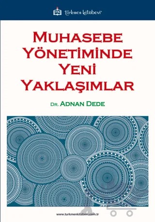 Muhasebe Yönetiminde Yeni Yaklaşımlar – Adnan Dede – Türkmen Kitabevi kitap kapağı