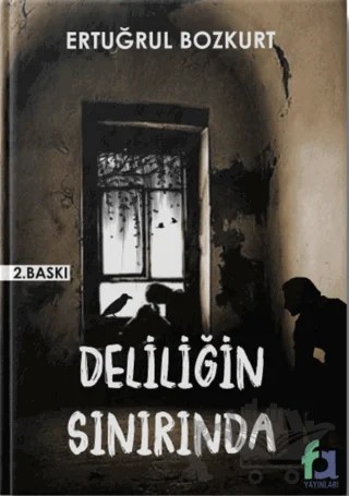 Deliliğin Sınırında – Ertuğrul Bozkurt – Fa Yayınları kitap kapağı