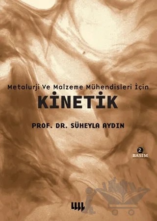 Metalurji ve Malzeme Mühendisleri için Kinetik – Süheyla Aydın – Literatür Yayıncılık kitap kapağı