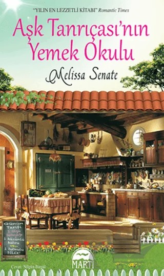 Aşk Tanrıçası’nın Yemek Okulu – Melissa Senate – Martı Yayınları kitap kapağı