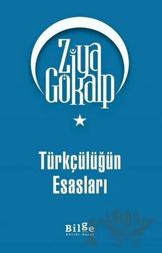 Türkçülüğün Esasları – Ziya Gökalp – Bilge Kültür Sanat kitap kapağı