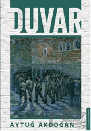 Duvar – Aytuğ Akdoğan – Destek Yayınları kitap kapağı