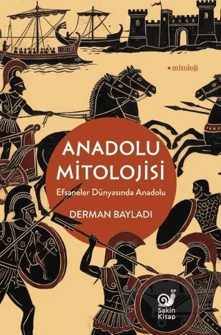 Anadolu Mitolojisi – Derman Bayladı – Sakin Kitap kitap kapağı
