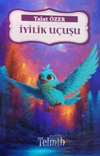 İyilik Uçuşu – Talat Özer – Telmih Kitap kitap kapağı