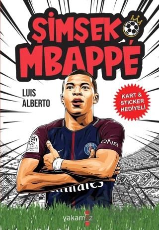 Şimşek Mbappe – Luis Alberto – Yakamoz Yayınevi kitap kapağı